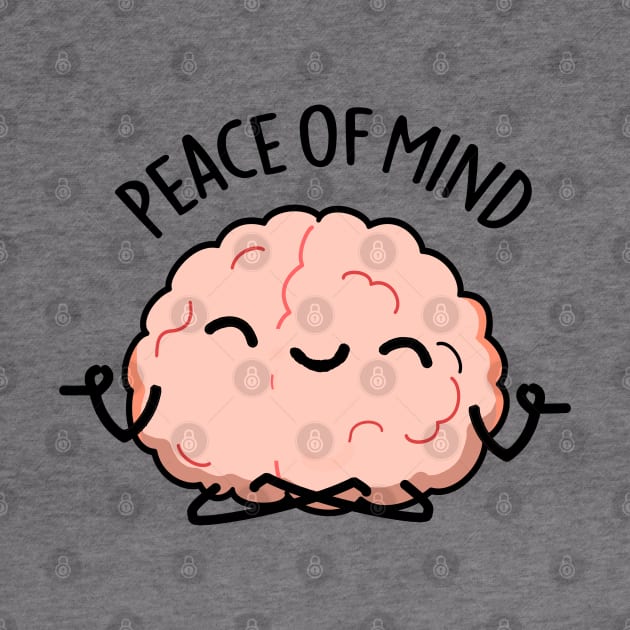 Peace Of Mind Funny Brain Meditation Pun by punnybone